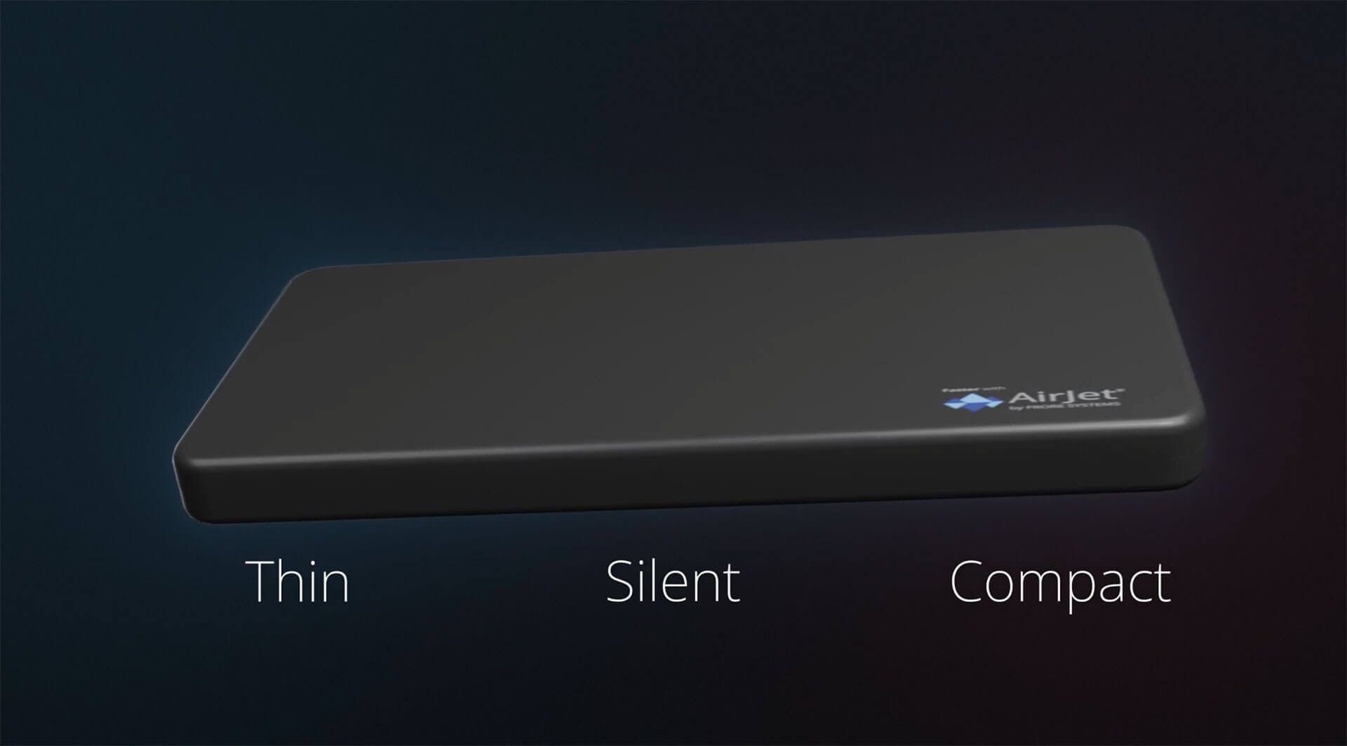 The compact design of AirJet enables high performance while maintaining a sleek, silent, and compact device.